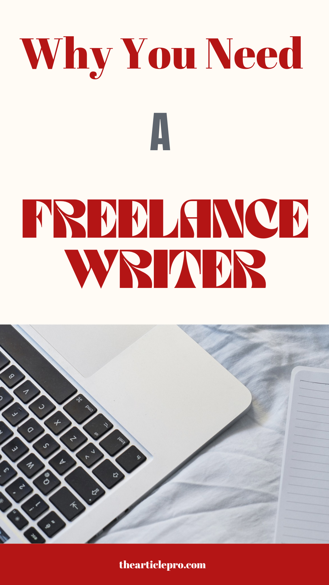 Why You Need A Freelance Writer